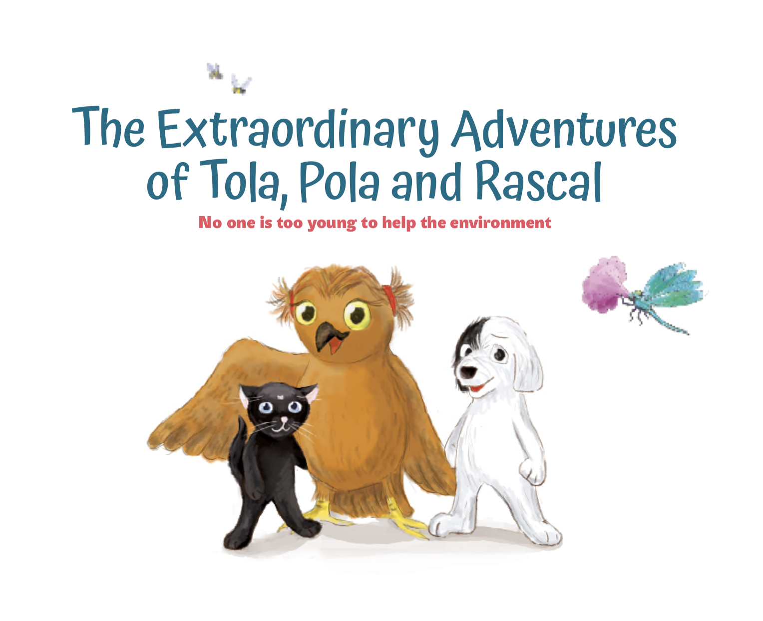The Extraordinary Adventures of Tola, Pola and Rascal | The World's Largest  Lesson